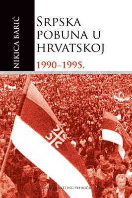 SRPSKA POBUNA U HRVATSKOJ 1990.–1995.